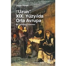 SÜS Uzun 19. Yüzyılda Orta Avrupa: Bir Habsburg Üçlemesi