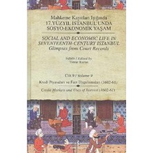 SÜS Mahkeme Kayıtları Işığında 17. Yüzyıl Istanbul’unda Sosyo-Ekonomik Yaşam Cilt 9 (Ciltli)