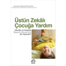 SÜS Üstün Zekalı Çocuğa Yardım: Okulda ve Hayatta Başarılı Olması Için Ne Yapmalı?
