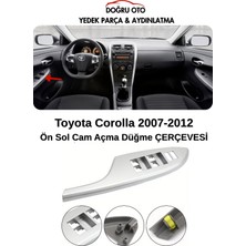 Doğru Oto Toyota Corolla Ön Sol Cam Açma Düğme Çerçevesi