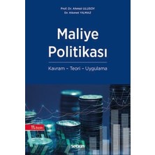 Seçkin Maliye Politikası Kavram - Teori - Uygulama Prof. Dr. Ahmet Ulusoy,Dr. Hikmet Yılmaz 11. Baskı, Ekim 2024