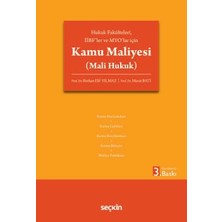Seçkin Hukuk Fakülteleri, İİBF'ler ve MYO'lar için Kamu Maliyesi (Mali Hukuk) Prof. Dr. Binhan Elif Yılmaz,Prof. Dr. Murat Batı 3. Baskı, Temmuz 2025