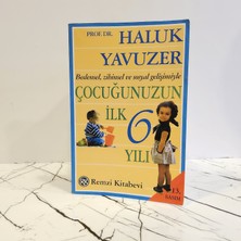Remzi Kitabevi Bedensel,zihinsel ve Sosyal Gelişimiyle Çocuğunuzun Ilk 6 Yılı ( 2. El Kitap )