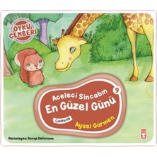 Timaş Çocuk Öykü Çemberi 9: Aceleci Sincabın En Güzel Günü