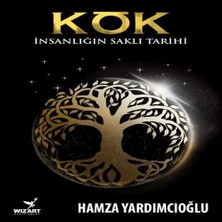Kök İnsanlığın Saklı Tarihi Hamza Yardımcıoğlu Ciltsiz Karton Kapak Eser
