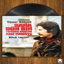 Sana Dün Bir Tepeden Baktım Aziz Türkiye- Müzik Yazıları