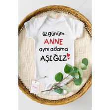 Hediyenza Üzgünüm Anne Aynı Adama Aşığız Baskılı Yarım Kollu Bebek Body & Zıbın