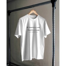Hediyenza Eğer Bir Istek Varsa, Bir Yol Vardır Boho Tasarım T-Shirt Unisex %100 Pamuk