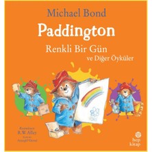 Hep Kitap Paddington: Renkli Bir Gün ve Diğer Öyküler