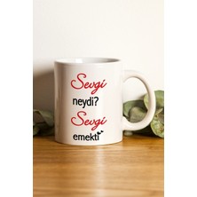 Hediyenza Sevgi Neydi Sevgi Emekti Baskılı Kupa Bardak / Mug