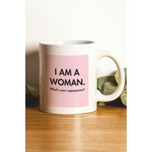 Hediyenza I Am A Woman Baskılı Kupa Bardak