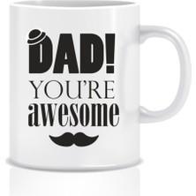 Hediyenza Dad You Are Awesome Baskılı Kupa Bardak Mug