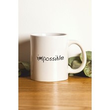 Hediyenza Impossible Baskılı Kupa Bardak  Mug
