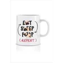 Hediyenza Eat Sleep Poop Baskılı Kupa Bardak / Mug