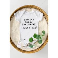 Hediyenza Buralar Biraz Karışacak Hazır Mıyız Baskılı Bebek Body Zıbın