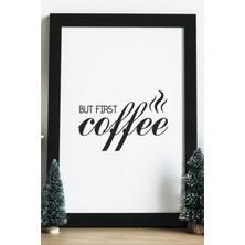 Hediyenza But First Coffee Ahşap 24X33 cm Çerçeve Tasarım Ahşap Tablo