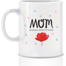 Hediyenza Anne Anlamı Motto Baskılı Kupa Bardak / Mug