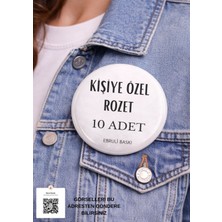 Ebruli Baskı Kişiye Özel Rozet – 10 Adet Avantajlı Set 🎯