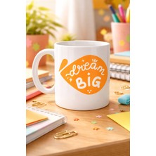 AyrStore Dream Big Yazılı Porselen Kupa Model 135 – Motivasyon Temalı, Sıcak Tasarım, Kahve & Çay Kupası, Hediye Fikri