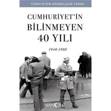 Hayat Store Cumhuriyetin Bilinmeyen 40 Yılı (1940-1980) - Türkiye’nin Kronolojik Tarihi