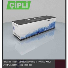 Samsung Fragile Mlt D104/MLT 1660 Çipli