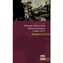 Hayat Store Osmanlı Filistini'nde Alman Kolonileri (1869-1917)