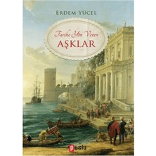 Essah Tarihe Yön Veren Aşklar