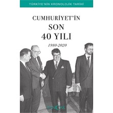 Hayat Store Cumhuriyetin Son 40 Yılı (1980-2020) - Türkiye’nin Kronolojik Tarihi