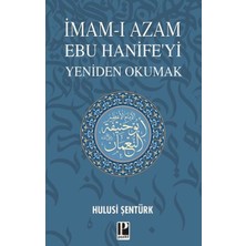 Essah Imam-I Azam Ebu Hanife’yi Yeniden Okumak