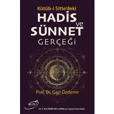 Essah Kütüb-I Sitte'deki Hadis ve Sünnet Gerçeği