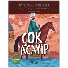 Hayat Store Çok Acayip - Evliya Çelebi Seyahatname’den Seçmeler