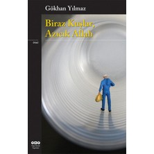 Essah Biraz Kuşlar, Azıcık Allah