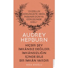 Hayat Store Audrey Hepburn - Hiçbir Şey Imkansız Değildir Imkansızlığın Içinde Bile Imkan Vardır