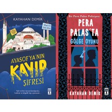Genç Timaş Ayasofya'nın Kayıp Şifresi ve Pera Palas'ta Gölge Oyunu (Kayahan Demir)