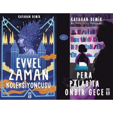 Genç Timaş Evvel Zaman Koleksiyoncusu ve Pera Palas'ta On Bir Gece (Kayahan Demir)