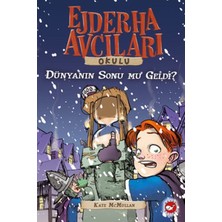 Ejderha Avcıları Okulu 8 Dünyanın Sonu Mu Geldi?