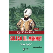 Sultan 3. Mehmet Kitabı Şaban Çibir'den Parola Yayınları ile Normal Boy 128 Sayfa