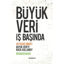 MediaCat Kitapları Büyük Veri İş Başında - Bernard Marr 296 Sayfa Mediacat Yayınları ile Büyük Veri'nin Gücü ve Etkisi