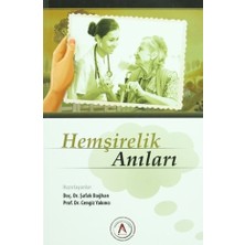 Akademisyen Kitabevi Hemşirelik Anıları Cengiz Yakıncı ve Şafak Dağhan Yazarlarıyla Normal Boy Türkçe Basım