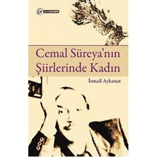 Okur Akademi Cemal Süreya’nın Şiirlerinde Kadın - İsmail Aykanat Normal Boy Ciltsiz Yayın