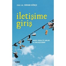 Çizgi Kitabevi Yayınları Orhan Gökçe İletişime Giriş 2017 Yayınevi Çizgi İnsanlararası İletişim Konusunu İnceliyor