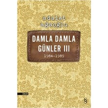 Everest Yayınları Damla Damla Günler 3 - Adalet Ağaoğlu Türkiye Menşeli Alfa Yayıncılık Ciltli Günlük