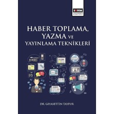 Eğitim Kitabevi Yayınları Gıyasettin Tayfur'un Eğitim Yayıncılık'tan Haber Toplama, Yazma ve Yayınlama Teknikleri