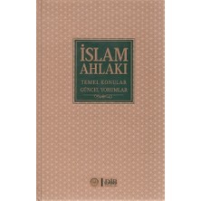 İslam Ahlakı Temel Konular Güncel Yorumlar