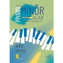 Kitapol Yayınları Piyano Kolay Minör Parçalar Barış Toptaş 6 - 8 Yaş İçin Ciltsiz Çocuk Kitabı