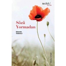 Muhit Kitap Sözü Yormadan İbrahim Tenekeci Ciltsiz 80 Sayfa Türkçe Edebiyat Kitabı
