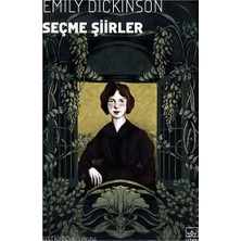 İthaki Yayınları Seçme Şiirler - Emily Dickinson Ciltsiz 232 Sayfa Türkçe Yayın 2020 Yılına Ait