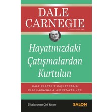 Salon Yayınları Dale Carnegie Hayatınızdaki Çatışmalardan Kurtulun - Başarı Serisi Kitabı