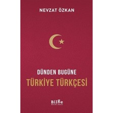 Dünden Bugüne Türkiye Türkçesi