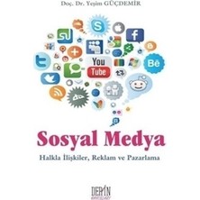 Derin Yayınları Yeşim Güçdemir Sosyal Medya Halkla İlişkiler Reklam ve Pazarlama Kitabı 156 Sayfa Türkçe Yayın
